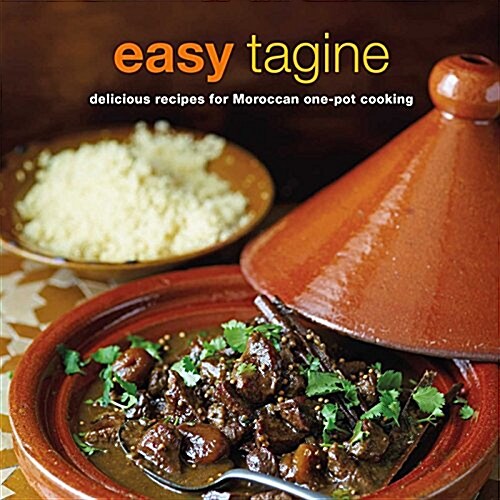 Easy Tagine : Delicious Recipes for Moroccan One-Pot Cooking (Paperback)