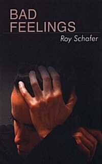 Bad Feelings : Selected Psychoanalytic Essays (Paperback)