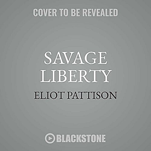 Savage Liberty Lib/E: A Mystery of Revolutionary America (Audio CD)