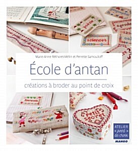 Ecole dantan : Creations a broder au point de croix (Paperback)