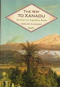 The Way To Xanadu (Hardcover, 1st American ed)