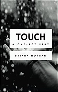 Touch: A One-Act Play (Paperback)