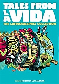 Tales from La Vida: A Latinx Comics Anthology (Paperback)
