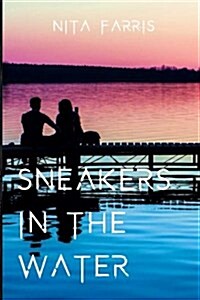 Sneakers in the Water: Book One of the Shaw Sister Trilogy (Paperback)