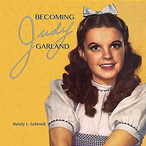 Becoming Judy Garland (Paperback)