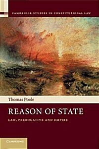 Reason of State : Law, Prerogative and Empire (Paperback)