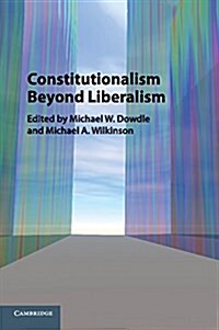 Constitutionalism Beyond Liberalism (Paperback)