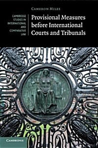 Provisional Measures before International Courts and Tribunals (Paperback)