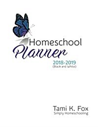 Homeschool Planner (Black & White) 2018-2019 (Paperback)