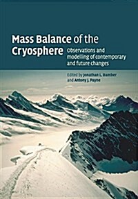 Mass Balance of the Cryosphere : Observations and Modelling of Contemporary and Future Changes (Paperback)