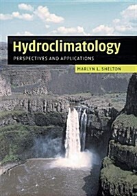 Hydroclimatology : Perspectives and Applications (Paperback)