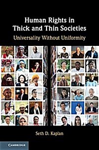 Human Rights in Thick and Thin Societies : Universality Without Uniformity (Hardcover)