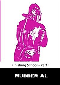 Finishing School - Part 1 (Paperback)