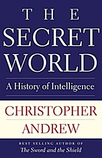 The Secret World: A History of Intelligence (Hardcover)