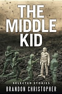 The Middle Kid: Selected Stories (Paperback)