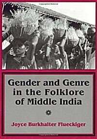 Gender and Genre in the Folklore of Middle India (Paperback)