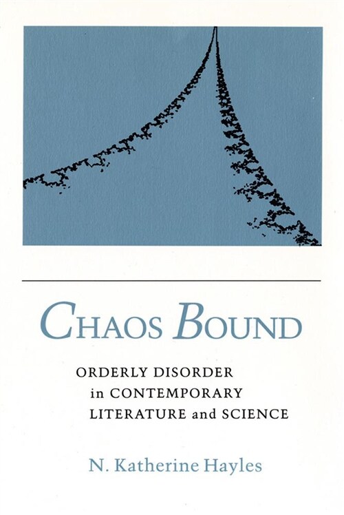 Chaos Bound: Orderly Disorder in Contemporary Literature and Science (Paperback)