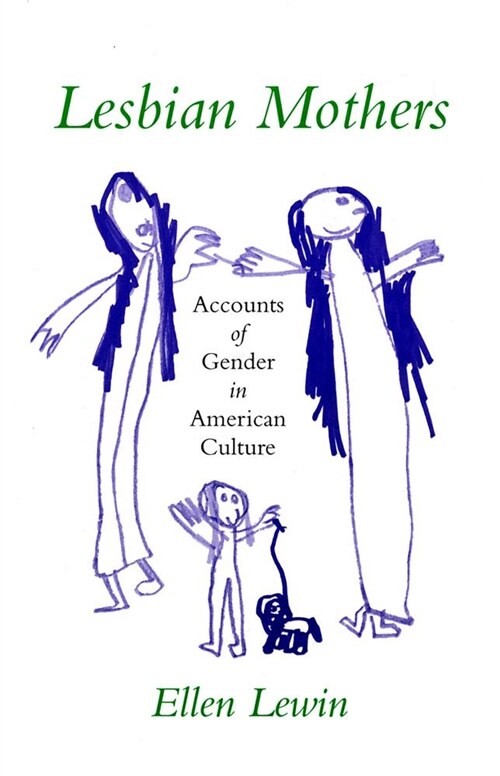 Lesbian Mothers: Accounts of Gender in American Culture (Paperback)
