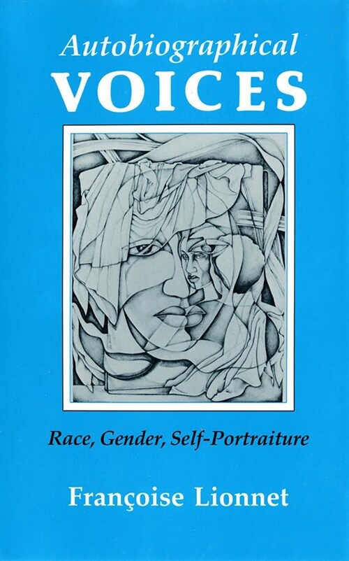 Autobiographical Voices: Race, Gender, Self-Portraiture (Paperback)