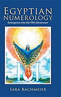 Egyptian Numerology: Emergence Into the Fifth Dimension (Hardcover)