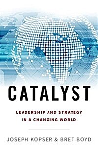 Catalyst: Leadership and Strategy in a Changing World (Paperback)