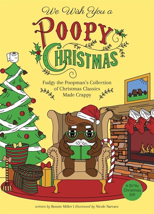 We Wish You a Poopy Christmas: Fudgy the Poopmans Collection of Christmas Classics Made Crappy (Hardcover)