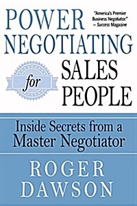 Power Negotiating for Salespeople: Inside Secrets from a Master Negotiator (Paperback)