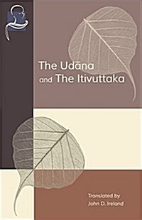 The Udana and the Itivuttaka (Paperback)