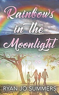 Rainbows in the Moonlight (Paperback)