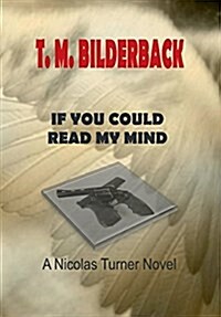 If You Could Read My Mind - A Nicholas Turner Novel (Hardcover)