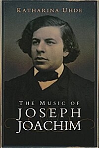 The Music of Joseph Joachim (Hardcover)