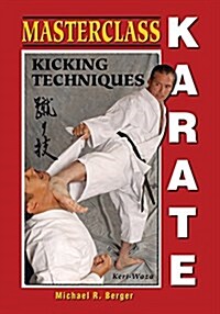 Masterclass Karate: Kicking Techniques (Keri Waza) (Paperback)