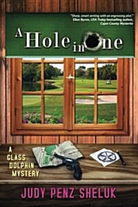 A Hole in One: A Glass Dolphin Mystery (Paperback)