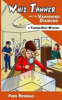 Whiz Tanner and the Vanishing Diamond (Paperback)