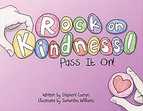 Rock On, Kindness! Pass It On! (Paperback)