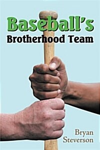 Baseballs Brotherhood Team (Paperback)