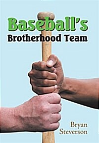 Baseballs Brotherhood Team (Hardcover)