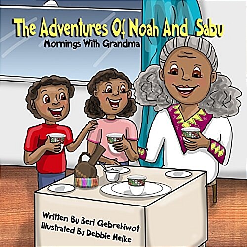 The Adventures of Noah and Sabu: Mornings with Grandma (Paperback)