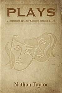 Plays: Companion Text for College Writing 11.3x (Paperback)