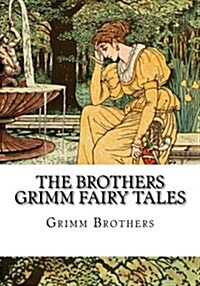 The Brothers Grimm Fairy Tales (Paperback)