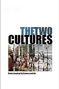 The Two Cultures: Poems 2017 - 2018 (Paperback)