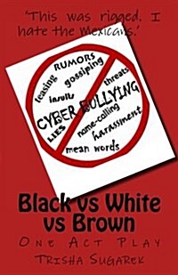 Black Vs White Vs Brown: One Act Play (Paperback)