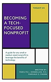 Becoming a Tech-Focused Nonprofit (Paperback)