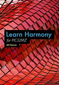 Learn Harmony for Pic32mz (Paperback)