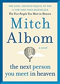 [중고] The Next Person You Meet in Heaven: The Sequel to the Five People You Meet in Heaven (Hardcover, Deckle Edge)
