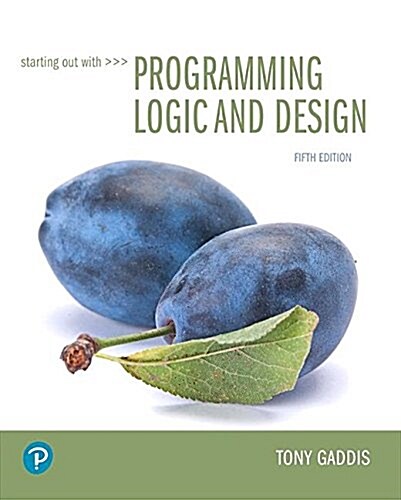 Starting Out with Programming Logic and Design (Paperback, 5)