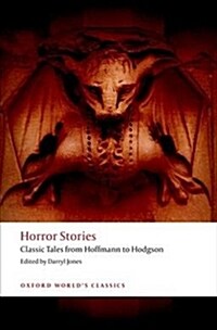 Horror Stories : Classic Tales from Hoffmann to Hodgson (Paperback)