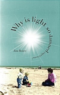 Why Is Light So Damned Capricious? (Paperback)
