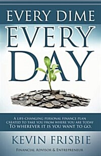 Every Dime Every Day (Paperback)