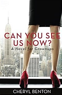 Can You See Us Now?: A Novel for Grownups (Paperback)